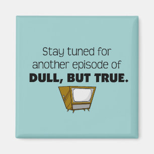 Molesto, pero verdadero imán