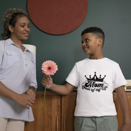 MOM Reina de mi vida Niños camiseta blanca