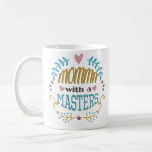 Momma con una taza de café de la graduación del