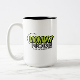 Mommy Mode Mug - Gracioso regalo de la Copa de Caf