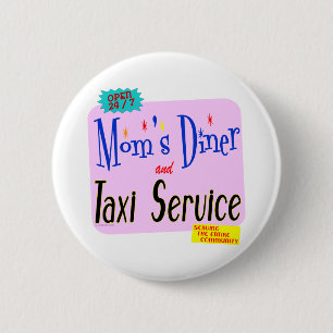Moms Diner y Taxi Service Divertido botón de decir