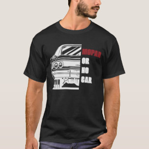 Mopar O Sin Coche - Cargador Musclecar Camiseta