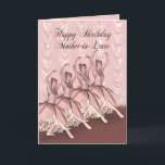 Mother-in-Law, una tarjeta de cumpleaños de bailar<br><div class="desc">Una bella bailarina bailando con una tarjeta de cumpleaños para una suegra</div>