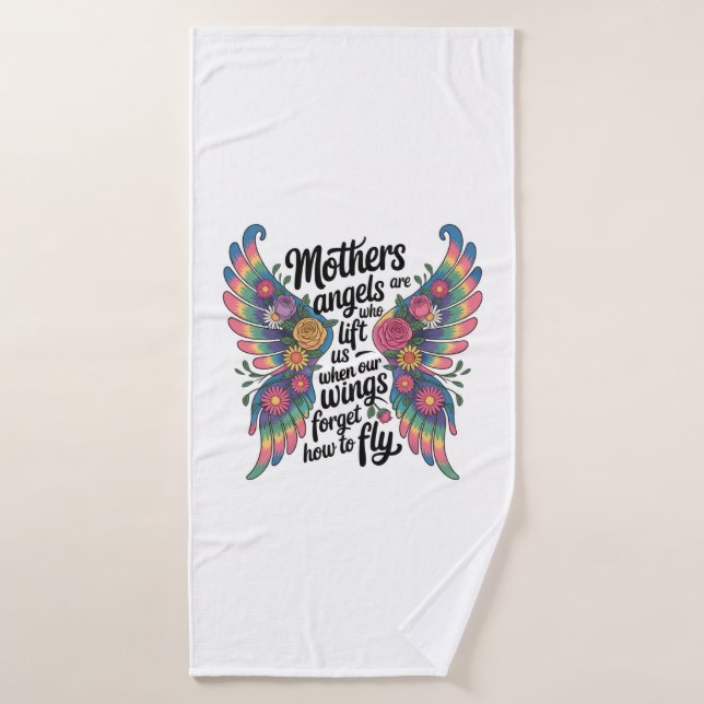 Mothers Are Angels Who Lift Us (Toalla de baño)