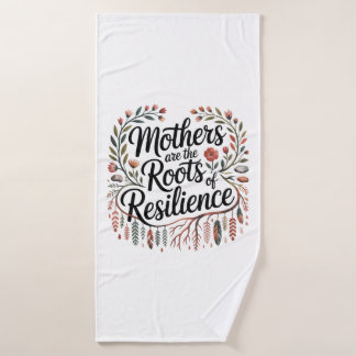 Mothers Are The Roots Of Resilience