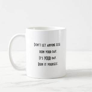 Motivación positiva arruina tu taza de café del dí
