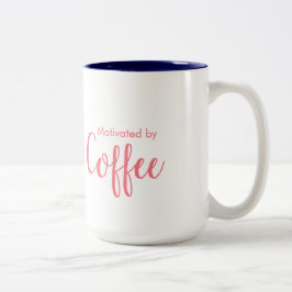 Motivado por el café - taza de café