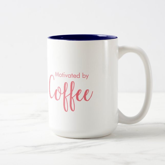 Motivado por el café - taza de café (Derecha)