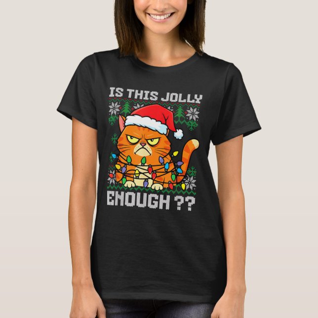 Mpy Christmas Cat Ugly Sweater Is This Jolly Enoug (Anverso)