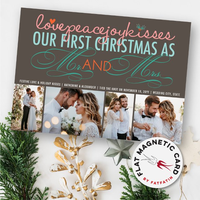 Mr. Y Mrs. First Christmas 4 Photo Magnetic Card (Love Peace Joy Kisses Our First Christmas As Mr And Mrs First 4 Photo Magnetic Holiday Card)