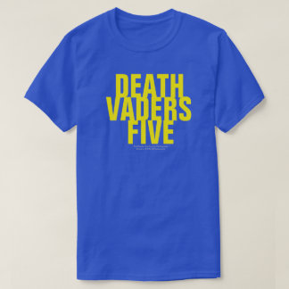 MUERTE VADERS CINCO Camisetas