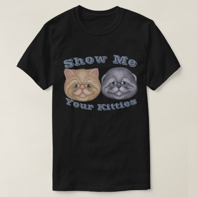 Muéstrame tu camiseta de Kitties (Diseño del anverso)