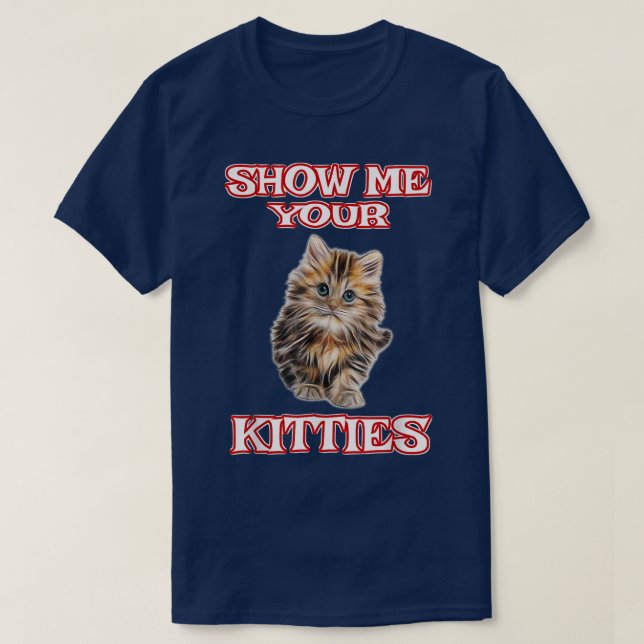 Muéstrame tus gatitos, una camisa divertida  (Diseño del anverso)