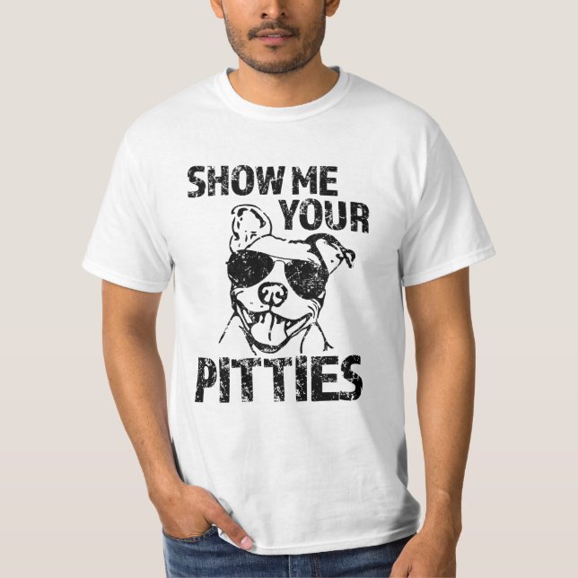 Muéstreme su camisa de Pitties camiseta divertida (Anverso)