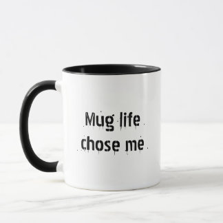 Mug Life me eligió - Graciosa taza de café para el
