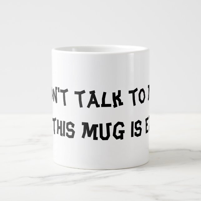 Mug " No me hables hasta que esta taza esté vacía  (Frente)