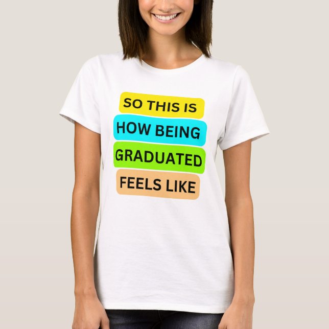 Mujer Camiseta blanca SO_ESTA_ES_CÓMO_BEING_GRADUA (Anverso)