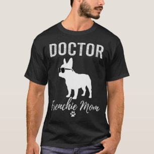 Mujer Doctor Frenchie Camiseta Mamá Camiseta Diver