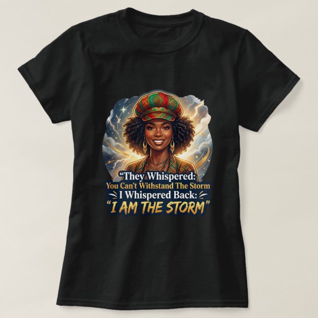 Mujer Negra Empoderada Soy La Tormenta Camiseta -  (Diseño del anverso)