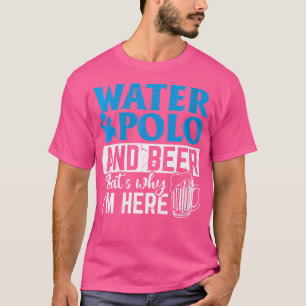 Mujer: Polo De Agua Y Cerveza Por Eso Estoy Aquí.