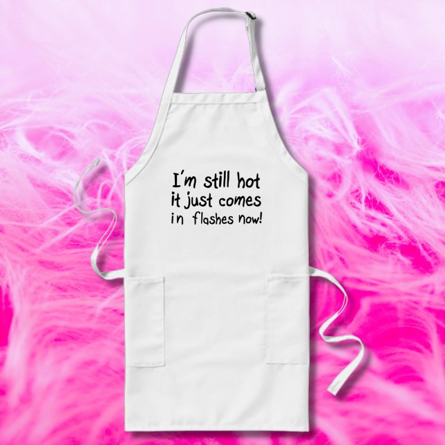 Mujeres divertidas delantales chistes de regalo de (Hot flashes humor on an apron to remind you that you've still got it. A funny cute menopause  quote.)