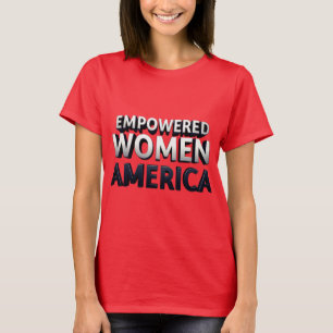 Mujeres empoderadas, camiseta estadounidense más f