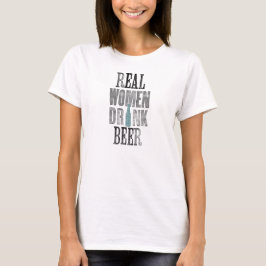 Mujeres Reales Beben Camisa De Cerveza