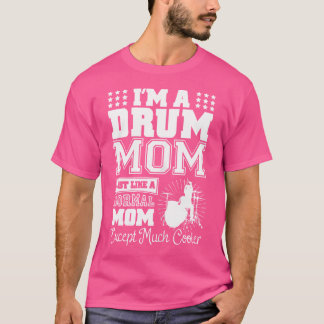 Mujeres, Soy Una Camisa De Mamá De Tambor. Drummer