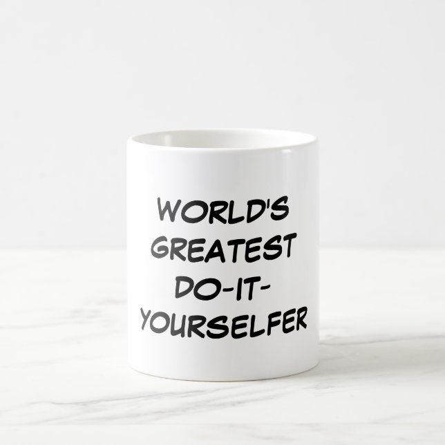 "Mundo más grande Hacer-él-Yourselfer" taza (Centro)