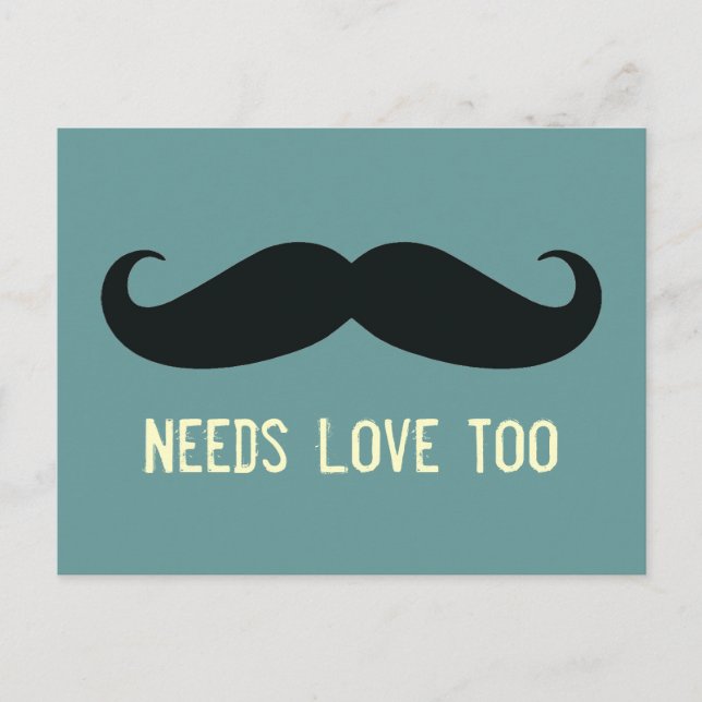 Mustache necesita amor para postales divertidas (Anverso)