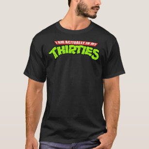 Mutante adolescente Ninja Treinta años camiseta es