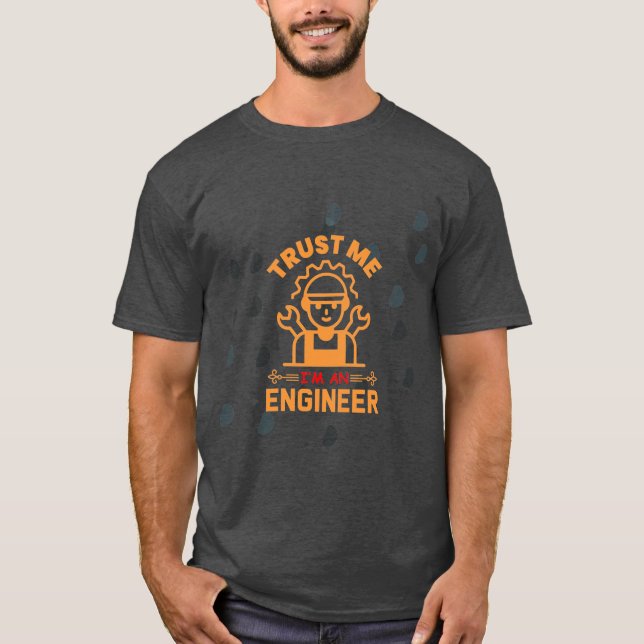 Muy buena confianza, soy ingeniero de camisetas (Anverso)