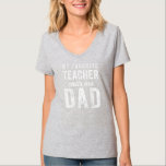 My Favorite Teacher Calls Me Dad Fathers Day Top<br><div class="desc">My Favorite Teacher Calls Me Dad Fathers Day Top Funny Gift. Perfect gift for your dad,  mom,  papa,  men,  women,  friend and family members on Thanksgiving Day,  Christmas Day,  Mothers Day,  Fathers Day,  4th of July,  1776 Independent day,  Veterans Day,  Halloween Day,  Patrick's Day</div>