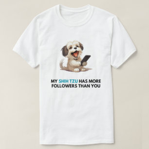 'My Shih Tzu tiene más seguidores que tú' camiseta