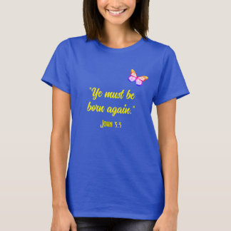 Nace de nuevo John 3:3 camiseta con mariposa
