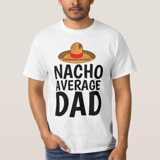 NACHO (NO) PROMEDIO DE Camisetas DÍA DÍA DE PADRES (Anverso)