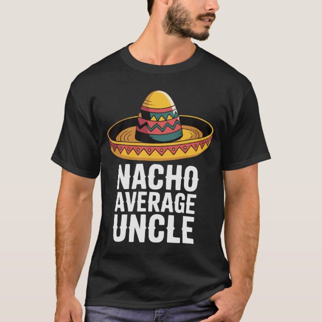 Nacho Promedio Tío Gracioso Camiseta - Fiesta Somb (Anverso)