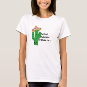 Nacho tu camiseta promedio - Graciosa Personalizad