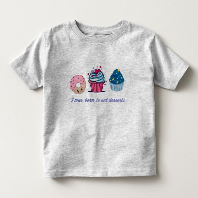 Nací para comer postre -linda camisa graciosa para (Anverso)