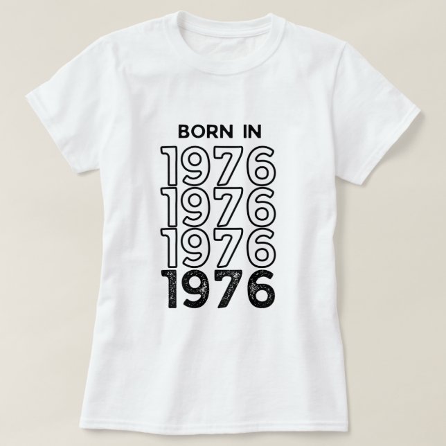 Nacido en 1976 en una camiseta básica (Diseño del anverso)
