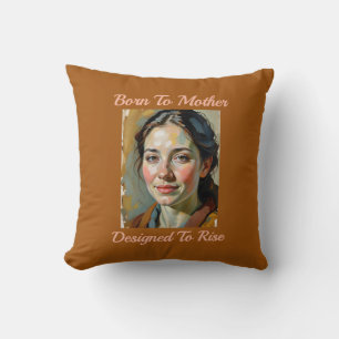 Nacido en el Cojín decorativo de citas de la madre