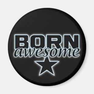 Nacido en un imán personalizado asombroso