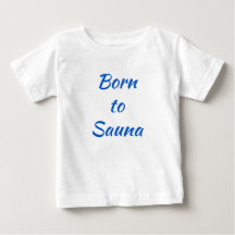 Nacido en una camiseta bebé finlandesa Sauna