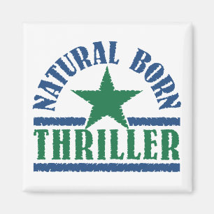 Nacido natural Thriller personalizado imán