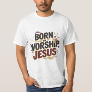 Nacido para adorar a Jesús Camiseta Cristiana