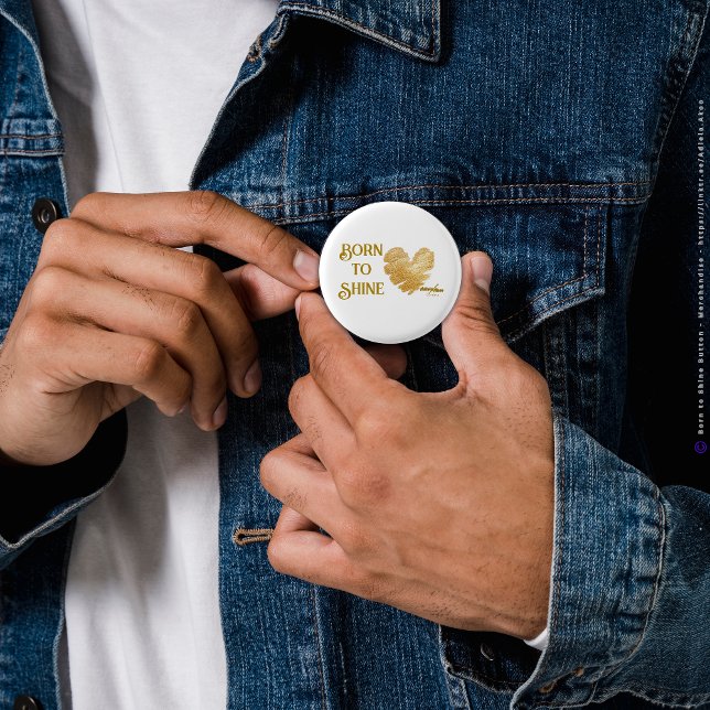 Nacido para Brillar Botón por Poeta Adiela Akoo (Born to Shine Button designd by Poet Adiela Akoo. Shop my store for more fab finds & gr8t gift ideas)