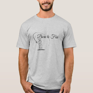 Nacido para la camiseta de pescadores