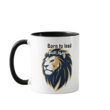 Nacido para liderar. Construido para rugir." Taza 