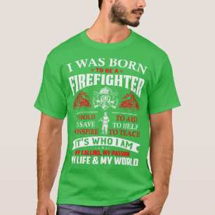 Nacido Para Ser Bombero De Bomberos Camiseta