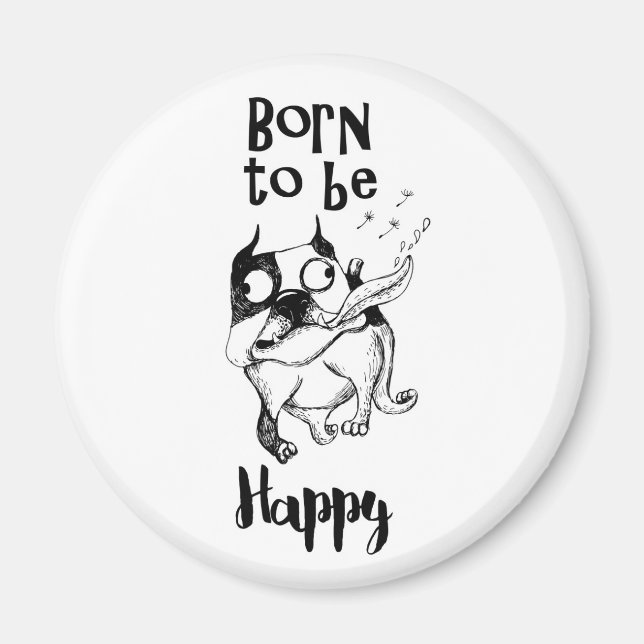 Nacido para ser un imán feliz (Frente)